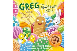 Greg the Sausage Roll: Egg-cellent Easter Adventure