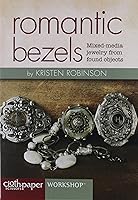 Romantic Bezels: Mixed-Media Jewelry from Found Objects