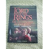 The Fellowship of the Ring Visual Companion (The Lord of the Rings)