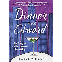 Dinner with Edward: The Story of an Unexpected Friendship book cover Dinner with Edward: The Story of an Unexpected Friendship book cover