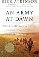 An Army at Dawn: The War in North Africa, 1942-1943, Volume One of the Liberation Trilogy