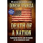Death of a Nation: Plantation Politics and the Making of the Democratic Party