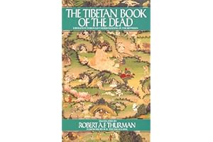 The Tibetan Book of the Dead: Liberation Through Understanding in the Between