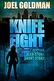 Knife Fight (The Alex Stone Thriller Series Book 1)