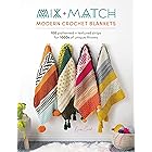 Mix and Match Modern Crochet Blankets: 100 patterned and textured strips for 1000s of unique throws