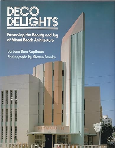 Download Deco Delights: Preserving Miami Beach Architecture PDF