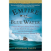 Empire of Blue Water: Captain Morgan's Great Pirate Army, the Epic Battle for the Americas, and the Catastrophe That… book cover Empire of Blue Water: Captain Morgan's Great Pirate Army, the Epic Battle for the Americas, and the Catastrophe That… book cover