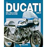 The Ducati Bible: 860, 900 and Mille: All models 1975 to 1986