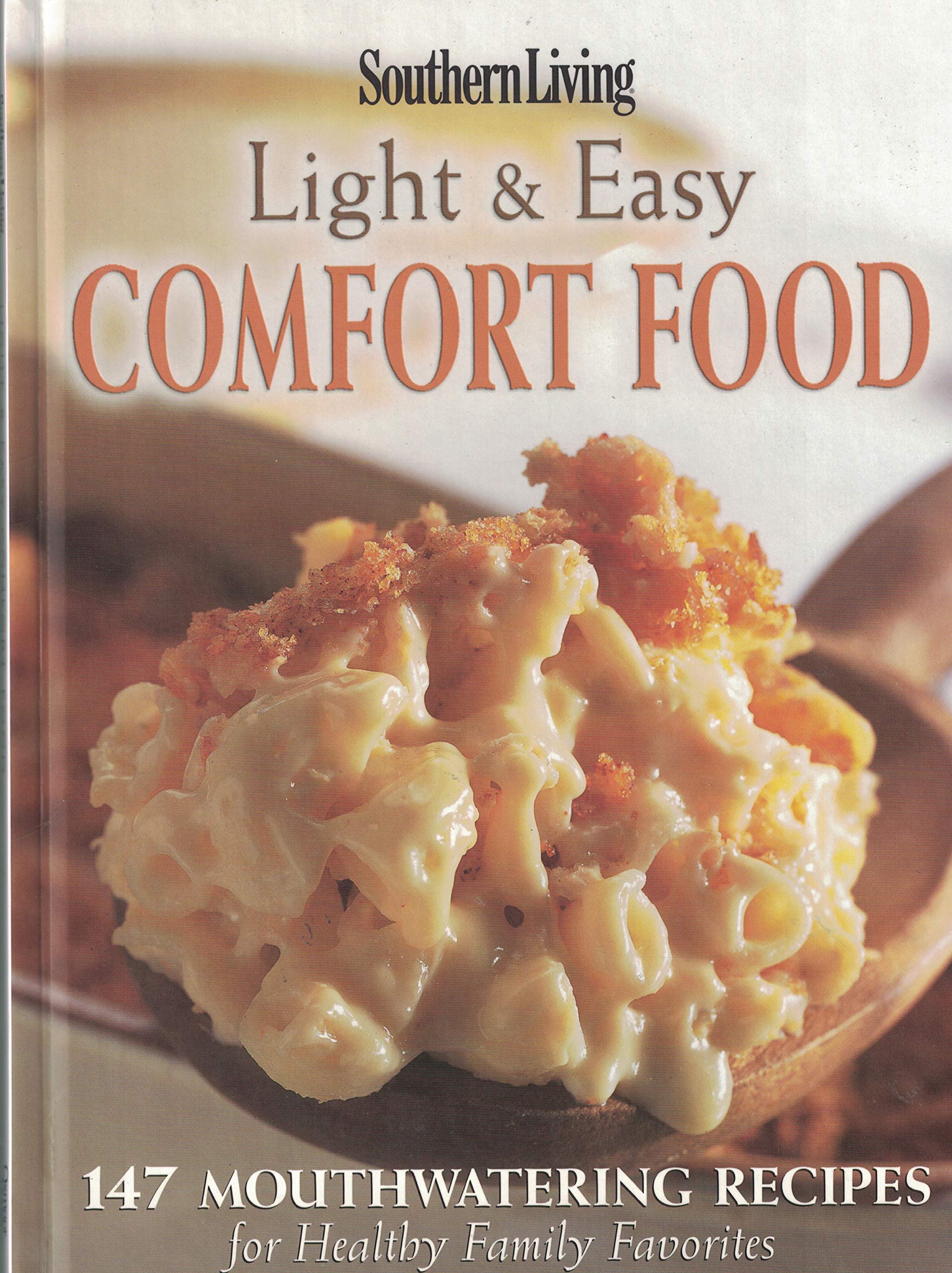Southern Living Light And Easy Comfort Food Alyson Moreland