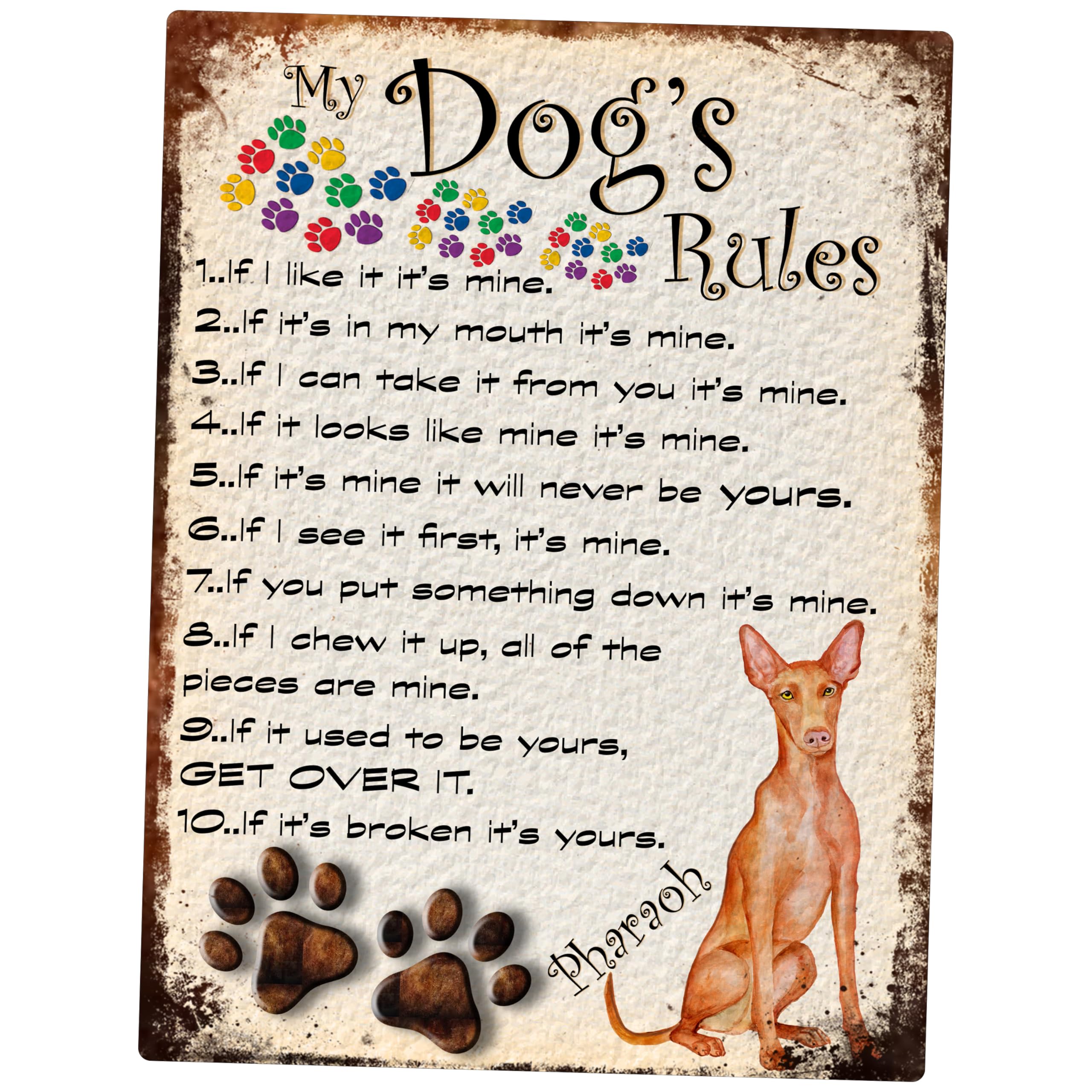 SHAWPRINT MY DOG'S RULES RETRO STYLE METAL TIN SIGN/PLAQUE PHARAOH THEME 8" x 6" (119DR)