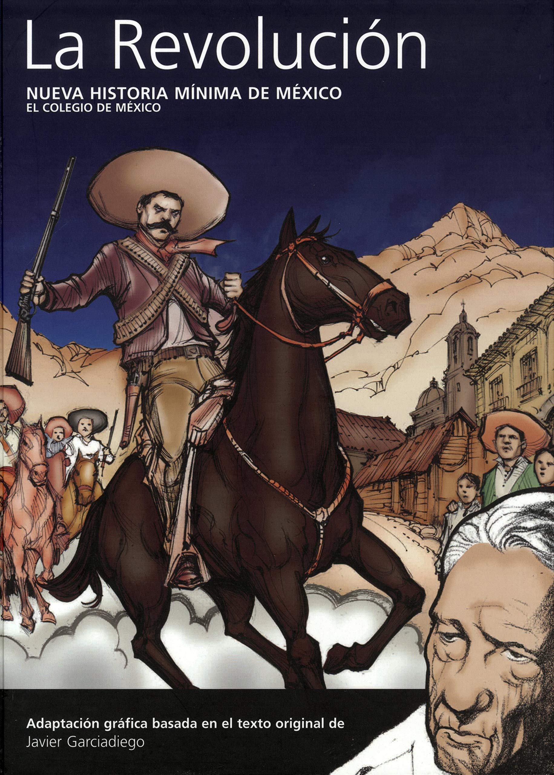 Nueva Historia Minima De Mexico La Revolucion Garciadiego Javier Cardenas Torres Jose Amazon Com Mx Libros