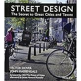 Street Design: The Secret to Great Cities and Towns