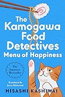 Menu of Happiness (A Kamogawa Food Detectives Novel Book 3)