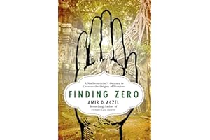 Finding Zero: A Mathematician's Odyssey to Uncover the Origins of Numbers