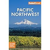 Fodor's Pacific Northwest: Portland, Seattle, Vancouver & the Best of Oregon and Washington (Full-color Travel Guide)