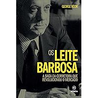 Os Leite Barbosa: A saga da corretora que revolucionou o mercado (Portuguese Edition) book cover