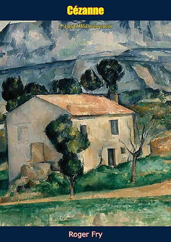 Download Cézanne: A Study of His Development (English Edition) PDF