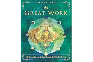 The Great Work: Self-Knowledge and Healing Through the Wheel of the Year