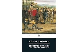 Democracy in America: And Two Essays on America (Penguin Classics)
