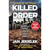 Killed to Order: China's Organ Harvesting Industry and the True Nature of America's Biggest Adversary