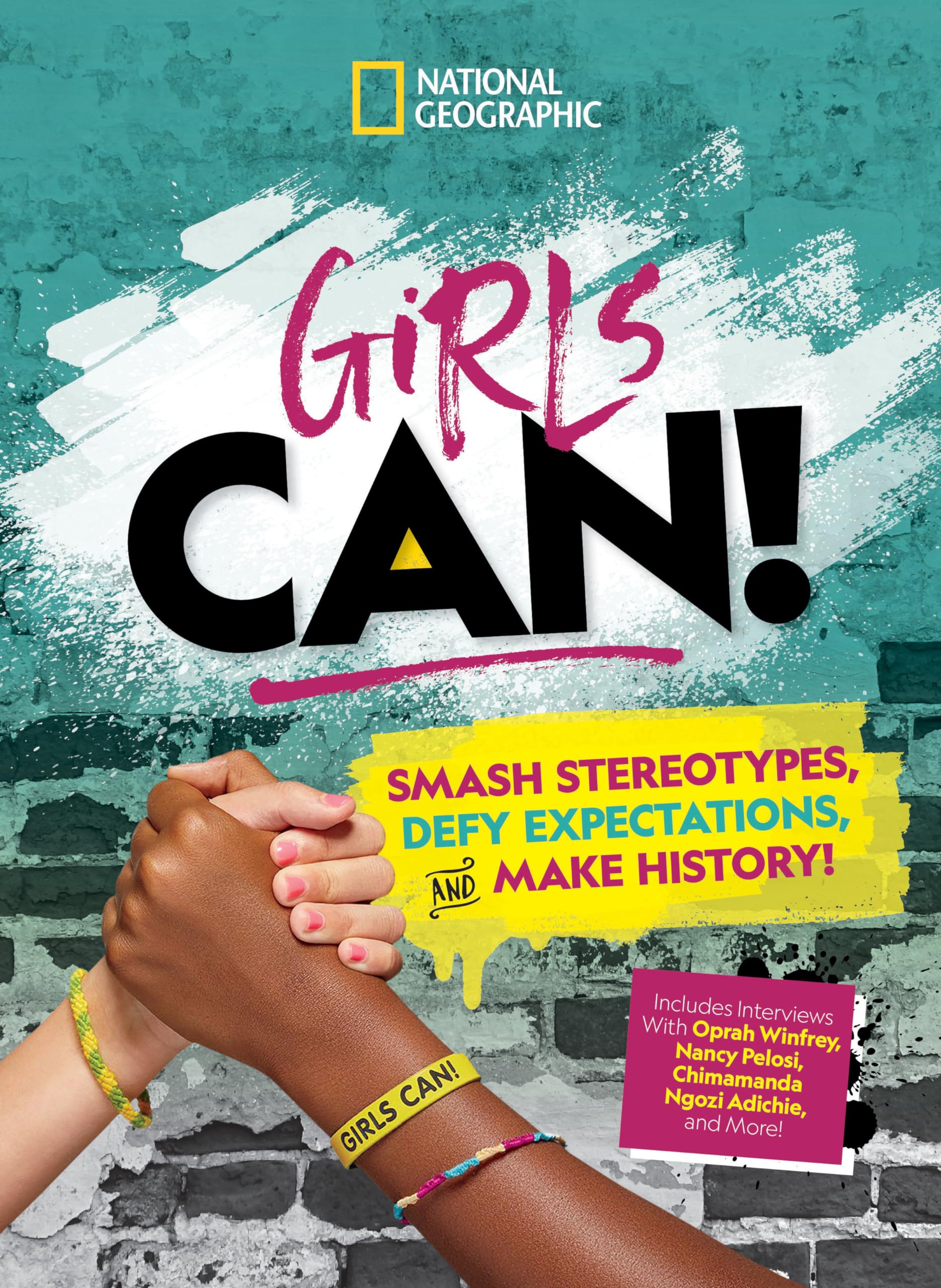 Girls Can!: Smash Stereotypes, Defy Expectations, and Make History