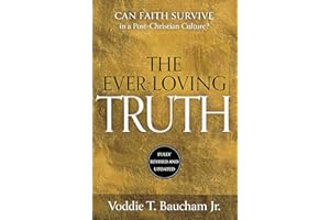 Ever-Loving Truth: Can Faith Thrive in a Post-Christian Culture?