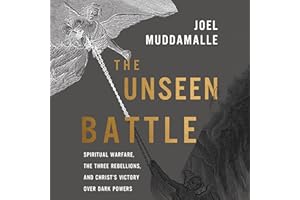 The Unseen Battle: Spiritual Warfare, the Three Rebellions, and Christ's Victory Over Dark Powers