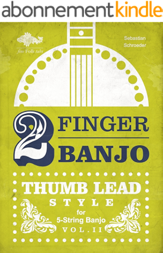 Download 2-FINGER BANJO: THUMB LEAD STYLE (English Edition) PDF