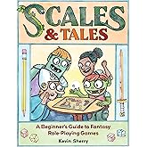 Scales & Tales: A Beginner's Guide to Fantasy Role-Playing Games