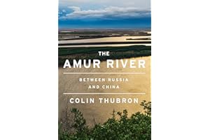 The Amur River: Between Russia and China
