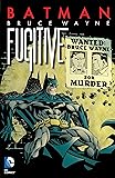 Batman: Bruce Wayne - Fugitive
