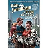 Slaves of the Switchboard of Doom: A Novel of Retropolis