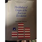 The Ideological Origins of the American Revolution