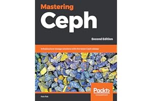 Mastering Ceph: Infrastructure storage solutions with the latest Ceph release, 2nd Edition