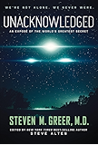 Unacknowledged: An Expose Of The World's Greatest Secret
