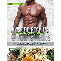 Livro de Receitas Power Sem Carne Para Atletas Veganos: 100 Receitas Veganas Altas Em Proteína Para Desenvolver Músculos… book cover