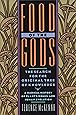Food of the Gods: The Search for the Original Tree of Knowledge A Radical History of Plants, Drugs, and Human Evolution
