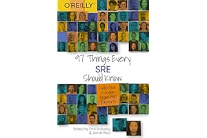 97 Things Every SRE Should Know: Collective Wisdom from the Experts