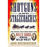 Shotguns and Stagecoaches
