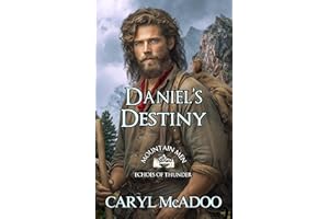 Daniel's Destiny: Mountain Men - Echoes of Thunder