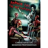Horror 101: The Way Forward: Career advice by seasoned professionals (Crystal Lake's Horror 101 Book 1)