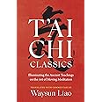 T'ai Chi Classics: Illuminating the Ancient Teachings on the Art of Moving Meditation (Shambhala Classics)