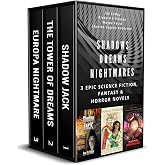 Shadows Dreams Nightmares: 3 EPIC SCIENCE FICTION, FANTASY &amp; HORROR NOVELS