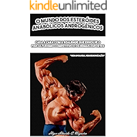 O Mundo dos Esteróides Anabólicos Androgênicos: Cara a cara com a realidade que envolve o fisiculturismo competitivo e… book cover