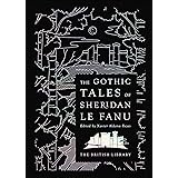 The Gothic Tales of Sheridan Le Fanu