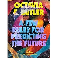 A Few Rules for Predicting the Future: An Essay