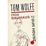 From Bauhaus To Our House