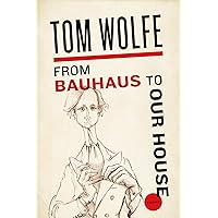 From Bauhaus To Our House