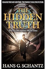 The Hidden Truth: A Science Fiction Techno-Thriller Kindle Edition
