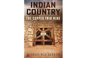 Indian Country: The Copper Twin Mine (Indian Country: The Mike Taylor Mysteries Book 3)